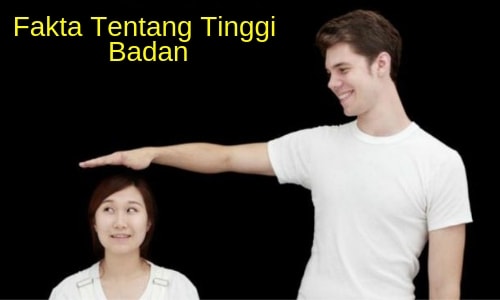 Fakta Sesungguhnya Tentang Tinggi Badan Pada Manusia